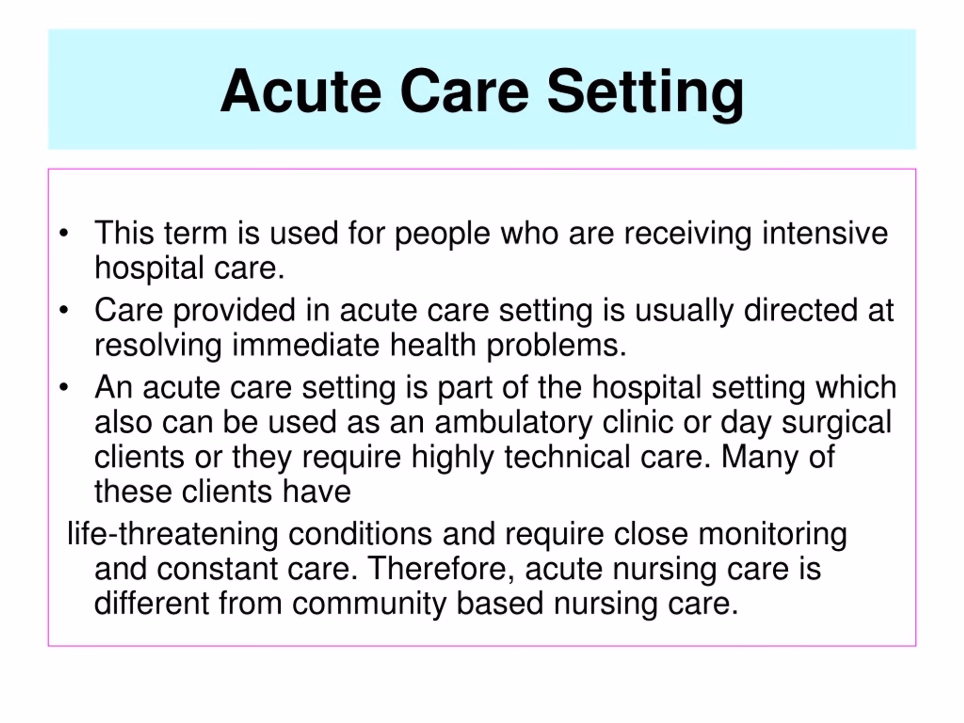 What is acute care?
