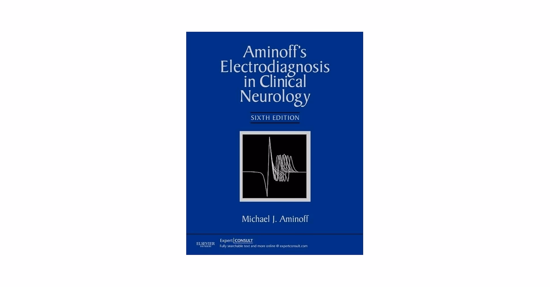 Can you practice clinical neurophysiology without Aminoff?