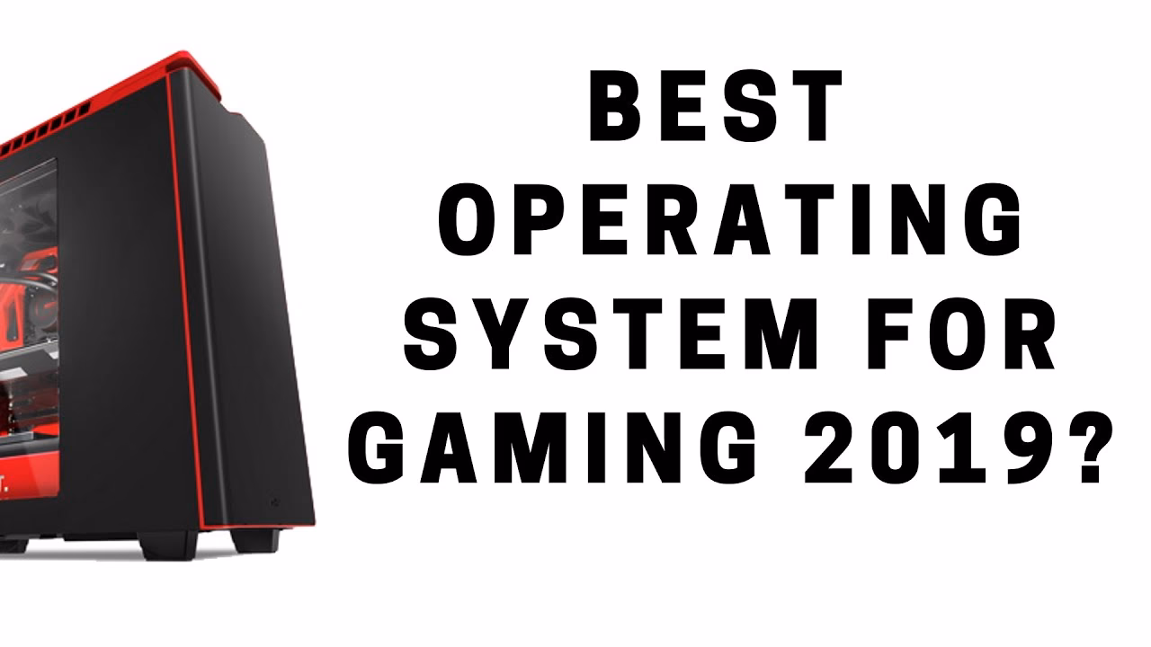 Which operating system is best for gaming?