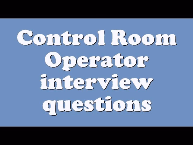 What questions do control room operators ask?