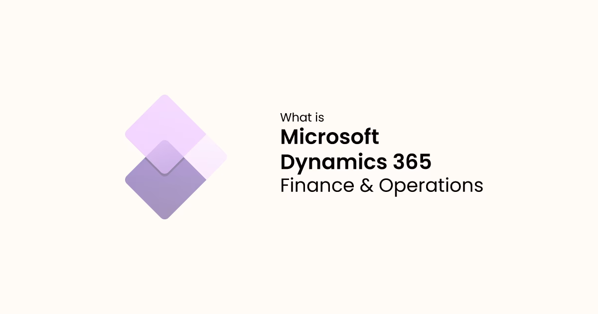 What is D365 finance & operations?
