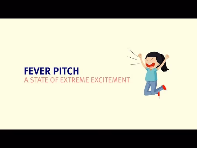 What is the origin of the phrase 'fever pitch'?