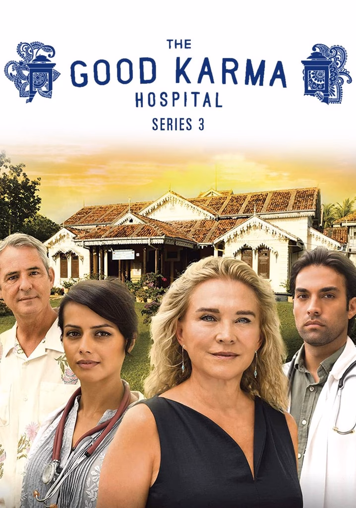 Who is in the cast of The Good Karma Hospital?