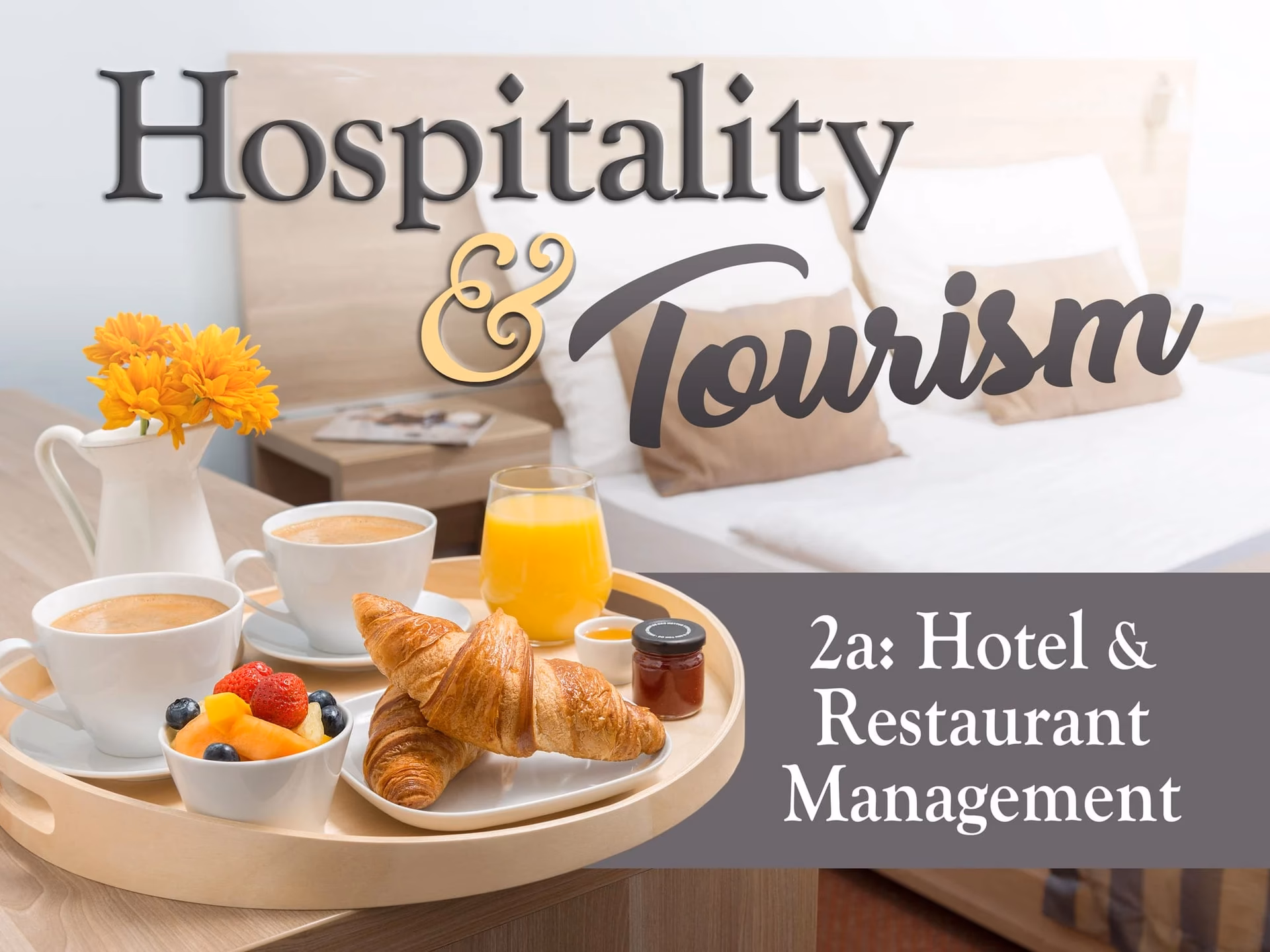 Why do you need a degree in Hospitality Management & Restaurant Operations?