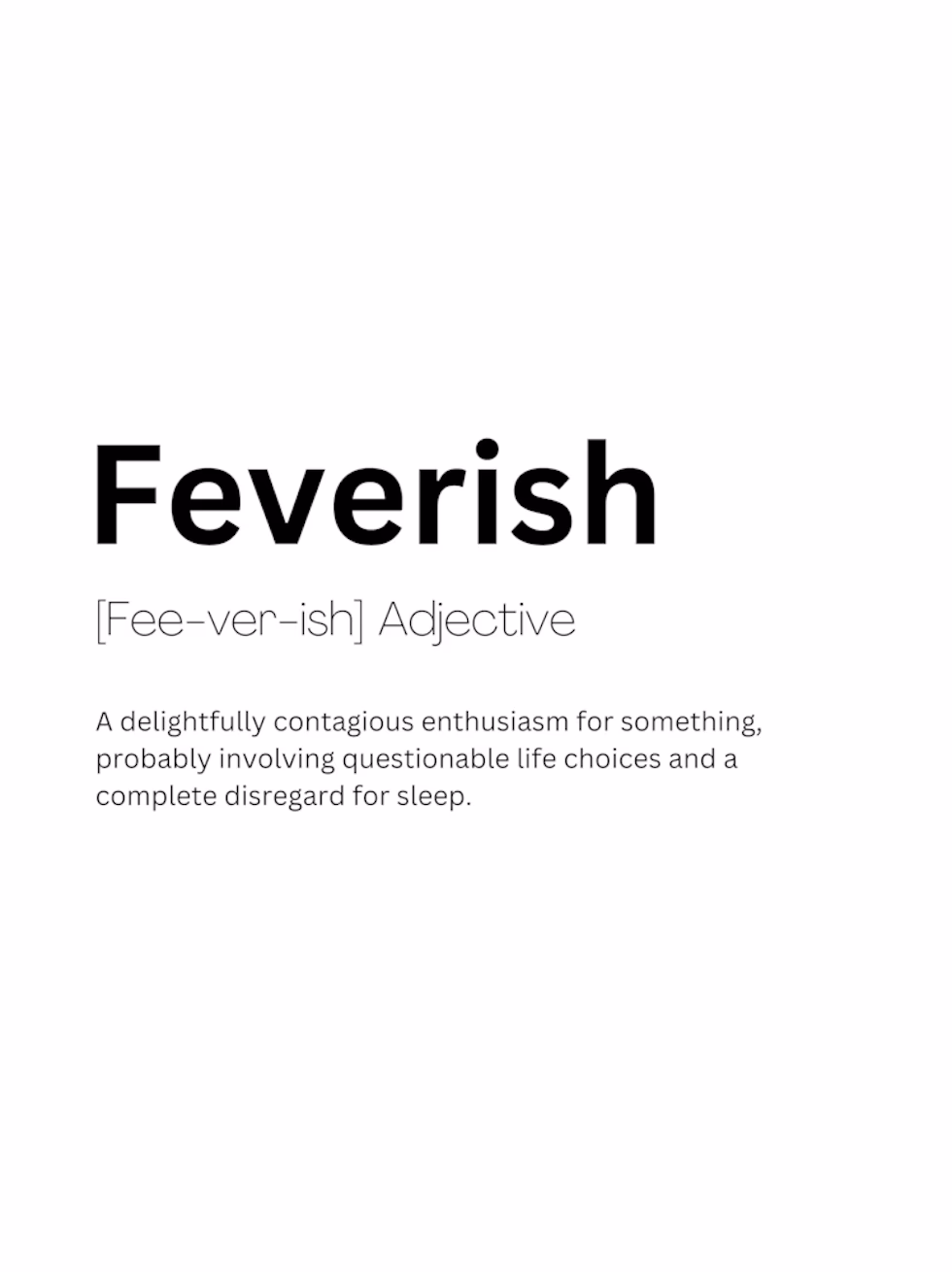 What is a scene of feverish activity?