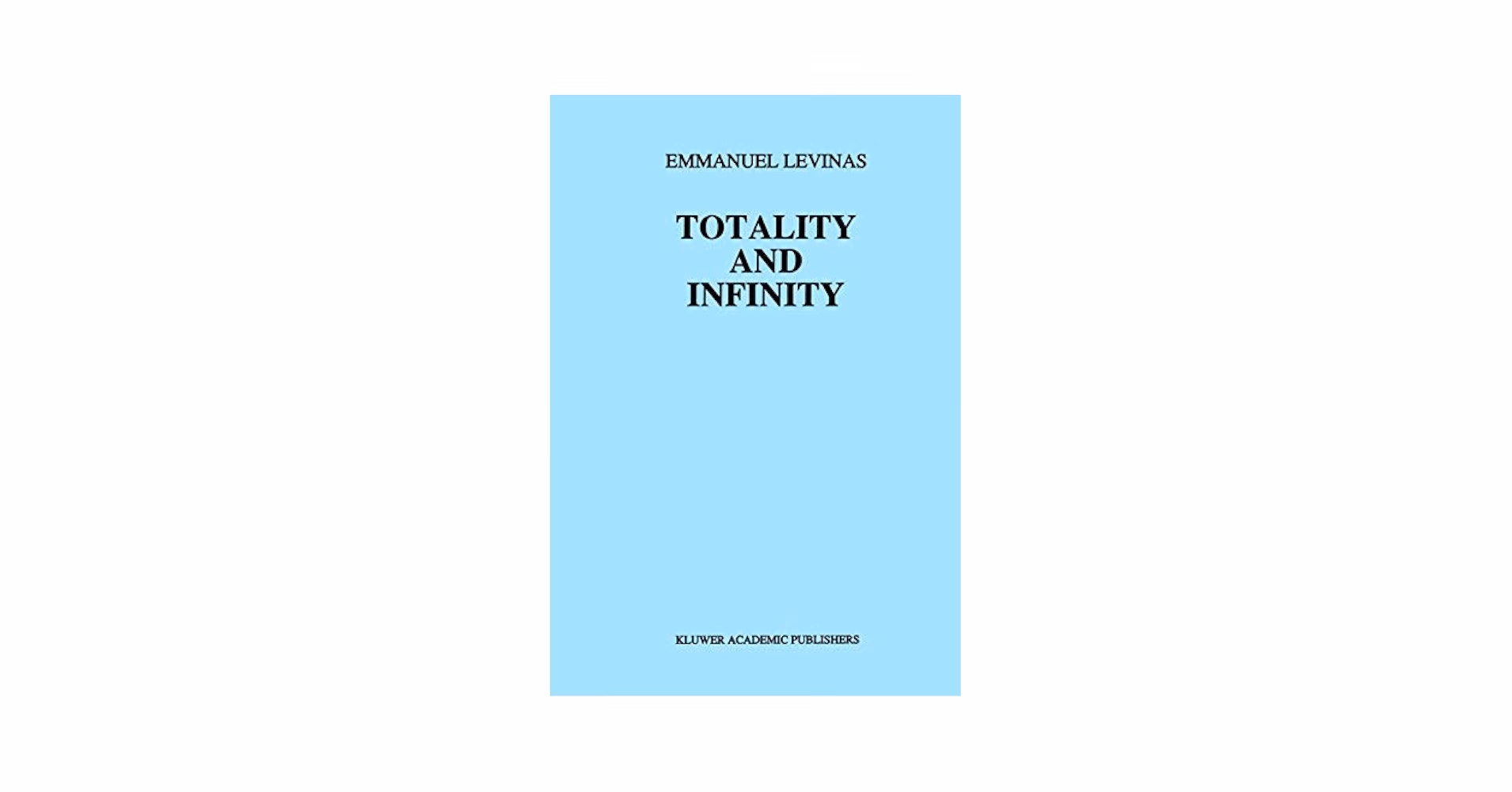 What is Emmanuel Levinas's view on Infinity and totality?