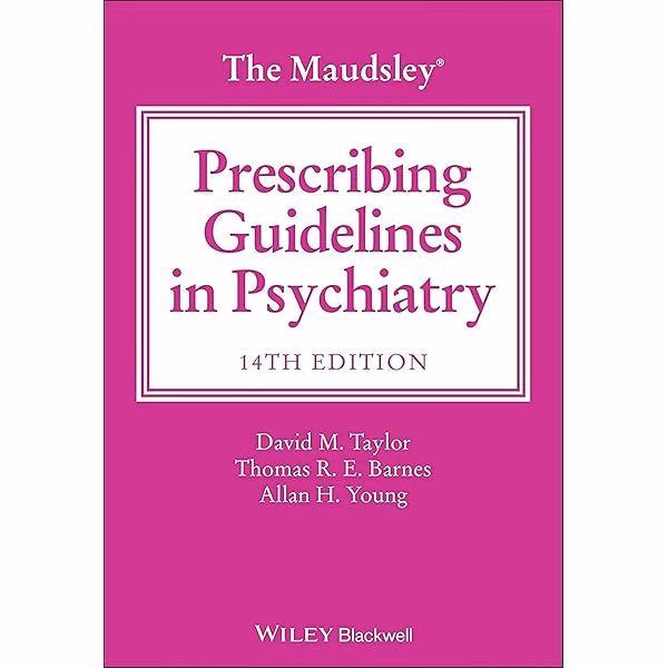 What is the Maudsley Prescribing Guidelines in psychiatry?