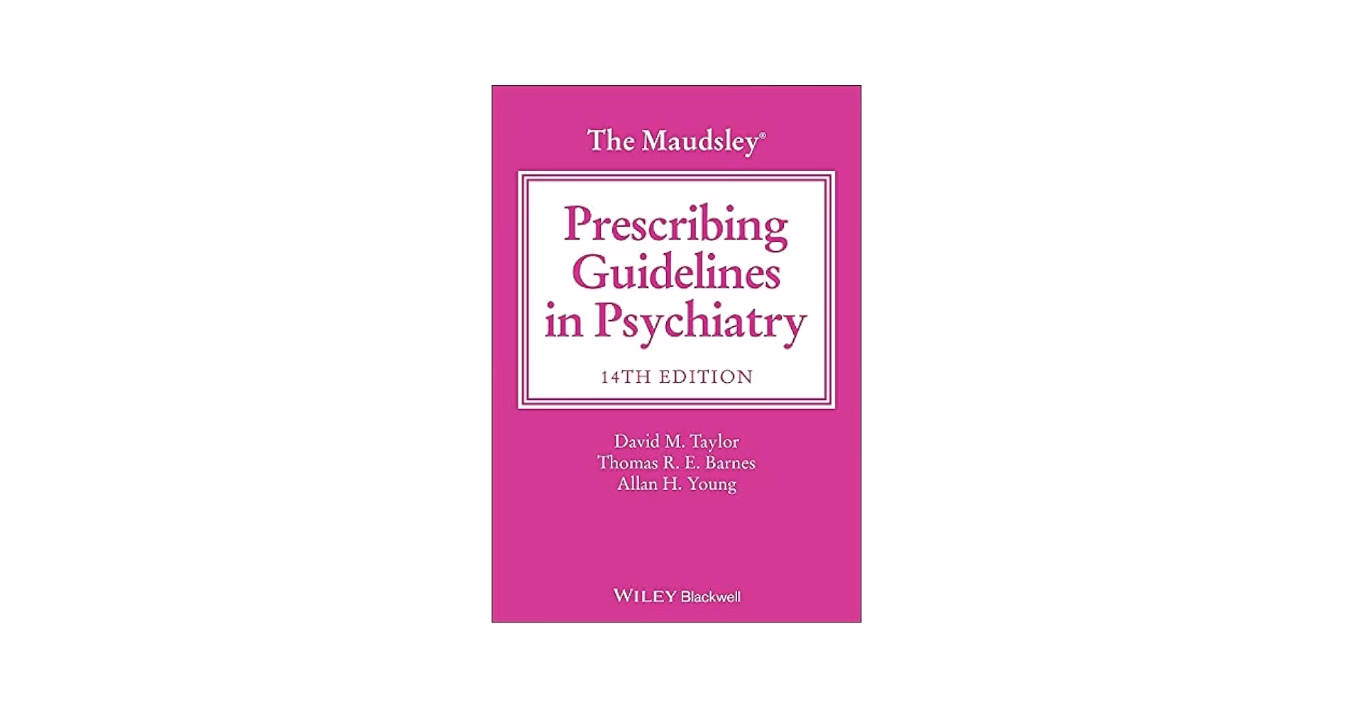 What is the Maudsley Prescribing Guidelines in psychiatry?