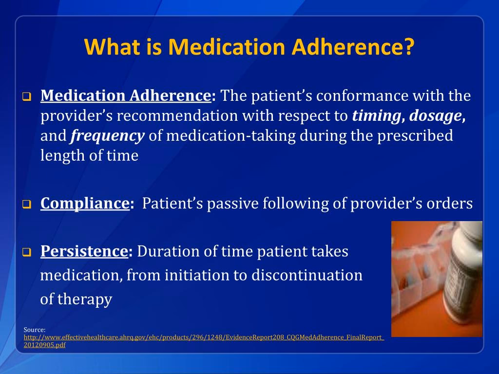 What is adherence & how does it affect a patient?