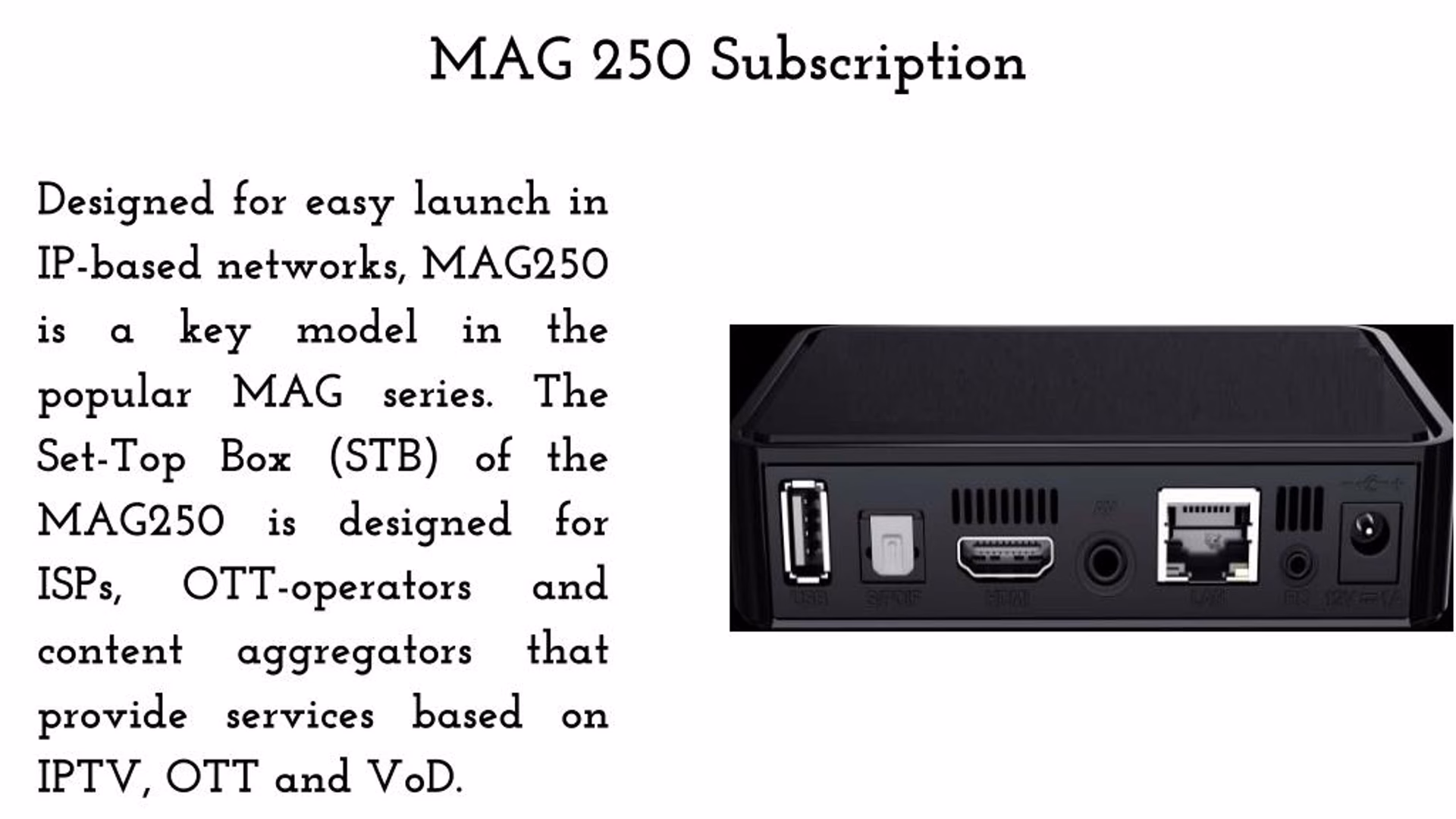 Is Mag 250 a good box and key model of Infomir line?