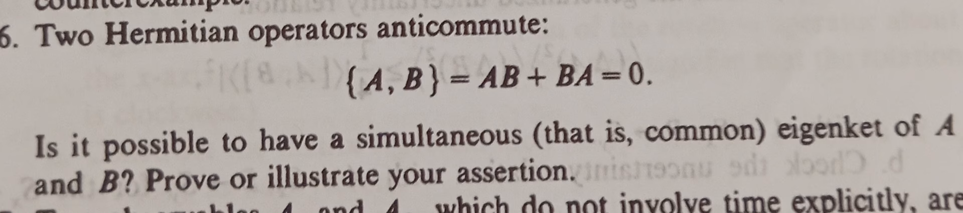 Are commutators & anticommutator a problem in quantum mechanics?