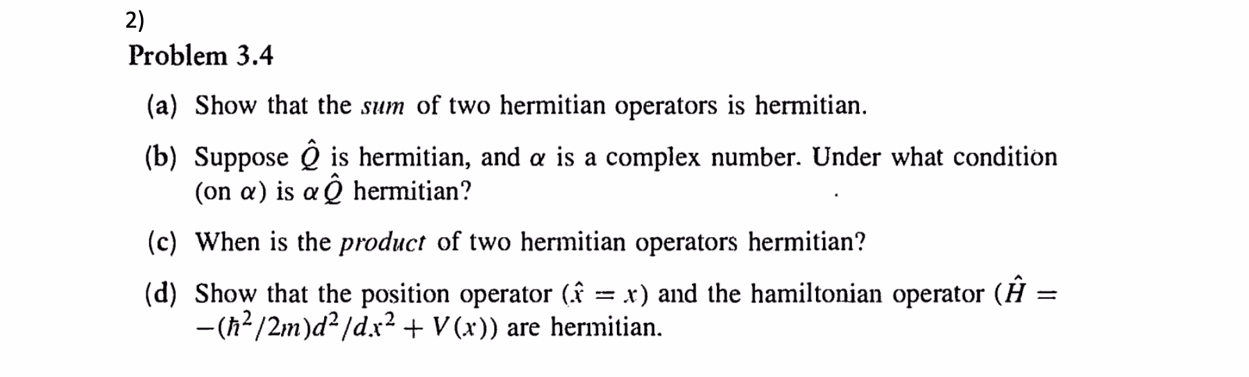 What physics properties do Hermitian operators possess?