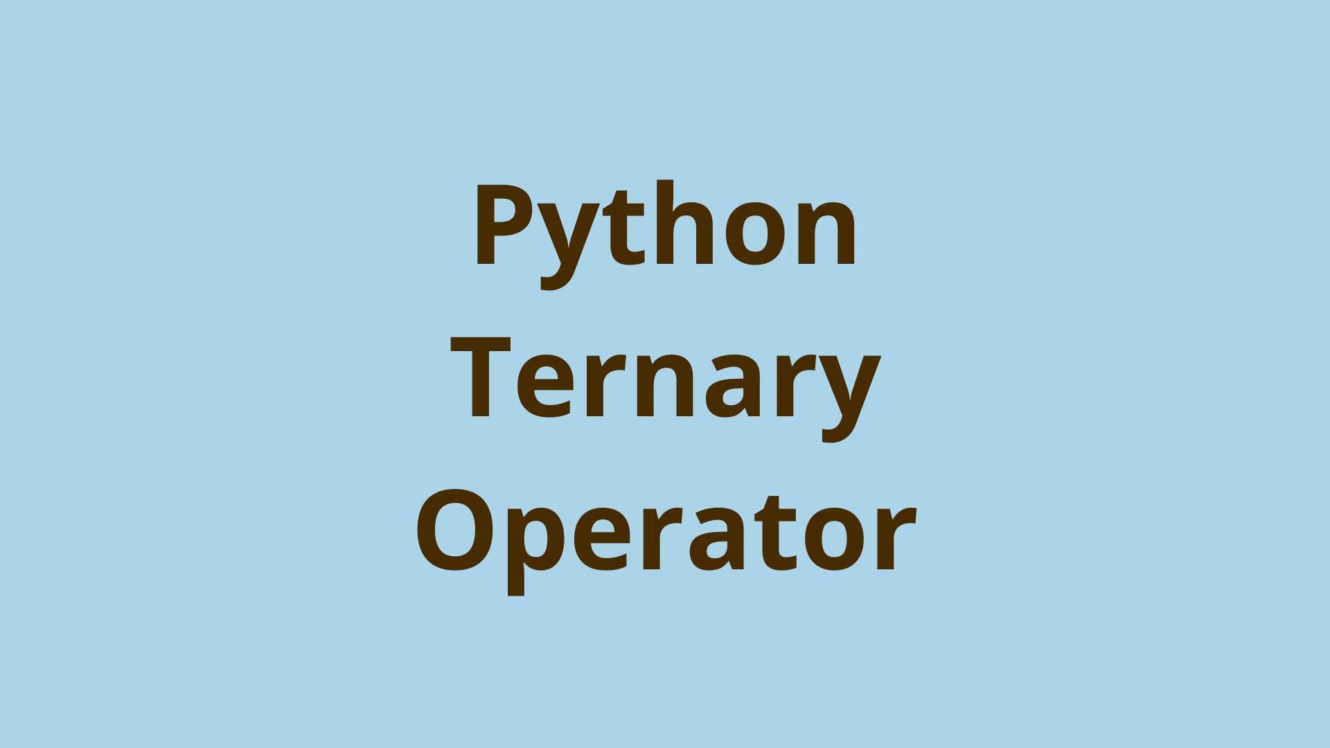 How to write ternary operator in Python?
