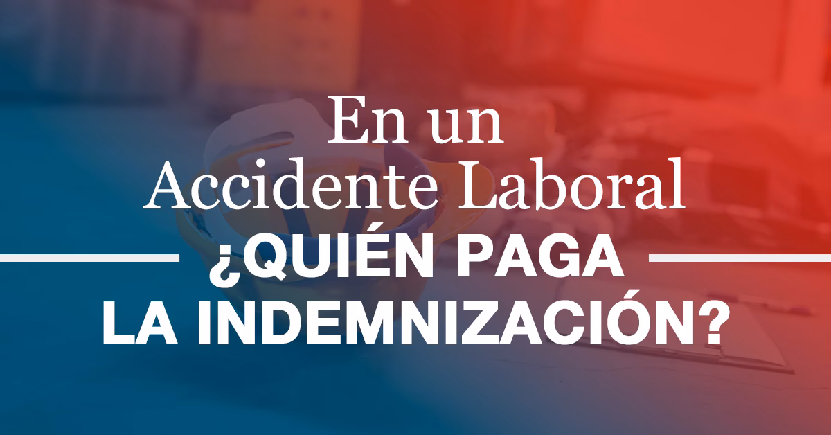 ¿Quién paga los accidentes no laborales?