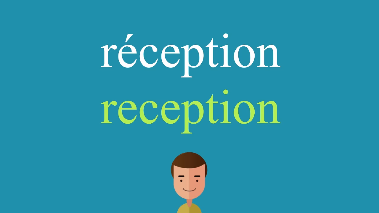Quel est le synonyme de réception?