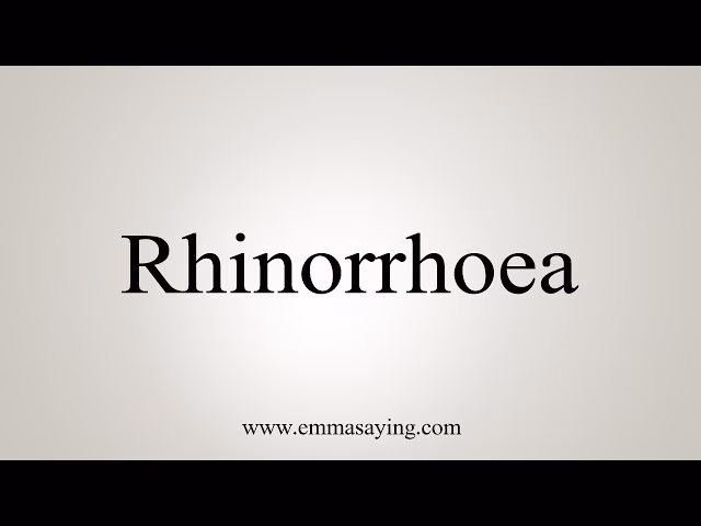 What does rhinorrhea mean?