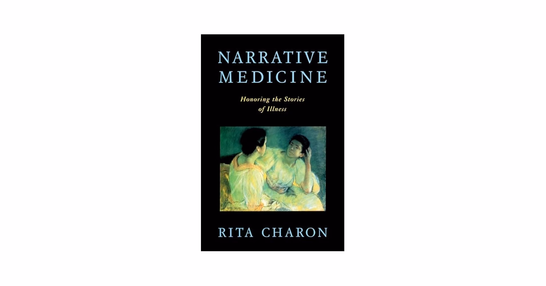 Who is the author of narrative medicine?