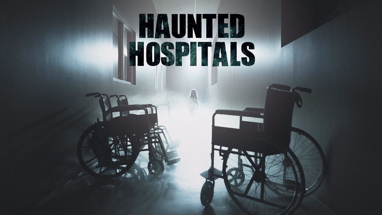 What streaming services have 'Haunted Hospitals'?