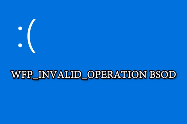 How to fix stop code WFP invalid operation error?
