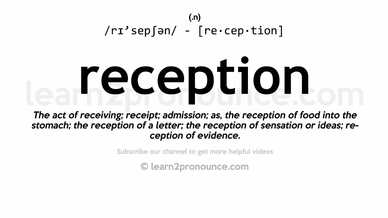 What does reception mean?