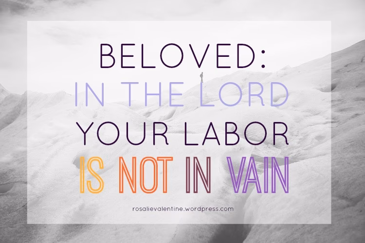 What does the Bible say about labor not being in vain?